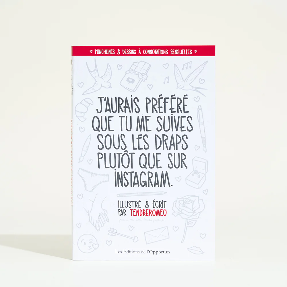J'aurais préféré que tu me suives sous les draps plutôt que sur Instagram